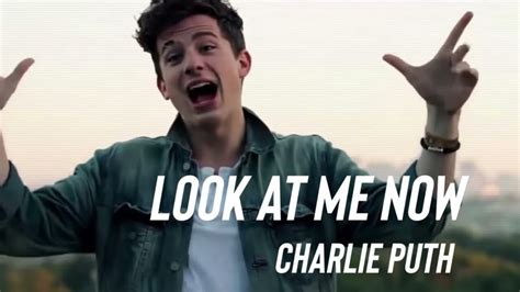 look at me now|look at me now charlie puth.